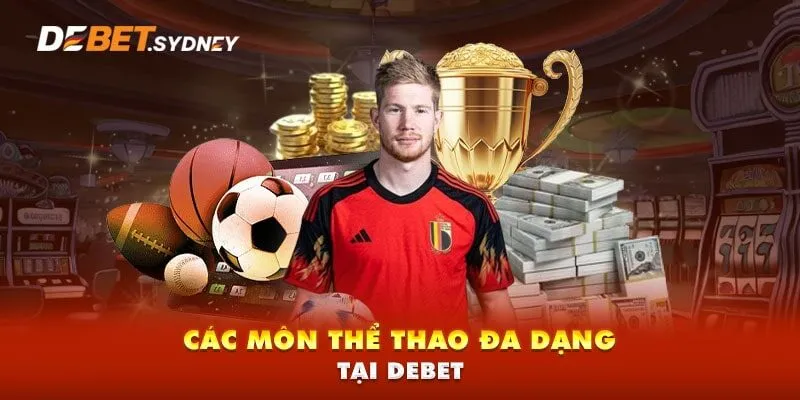 Top game cược thể thao có mặt tại Debet