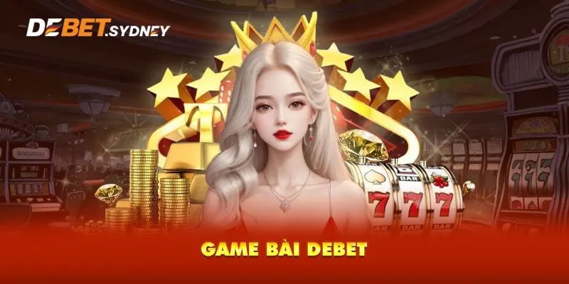 Sảnh giải trí game bài Debet